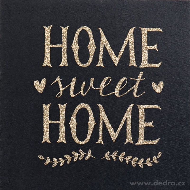 Obraz na plátně s glitter efektem Home sweet home 28x28 Vaše Dedra, s.r.o.